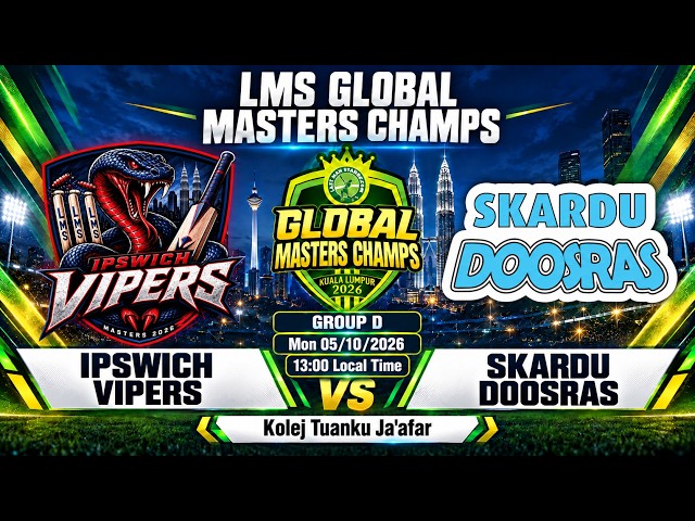 Ipswich Vipers Vs Skardu Doosras | LMS Global Masters Champs 2026