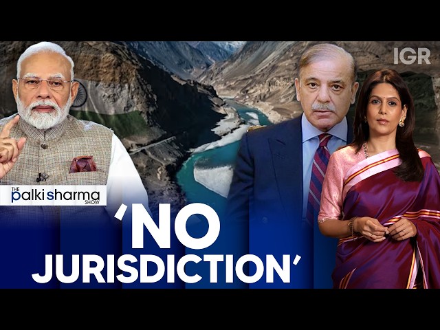 India Rejects Hague Arbitration Court Ruling on Indus Waters Treaty | The Palki Sharma Show