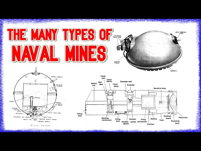 The Many Types of Naval Mines and How They Work | Sails and Salvos