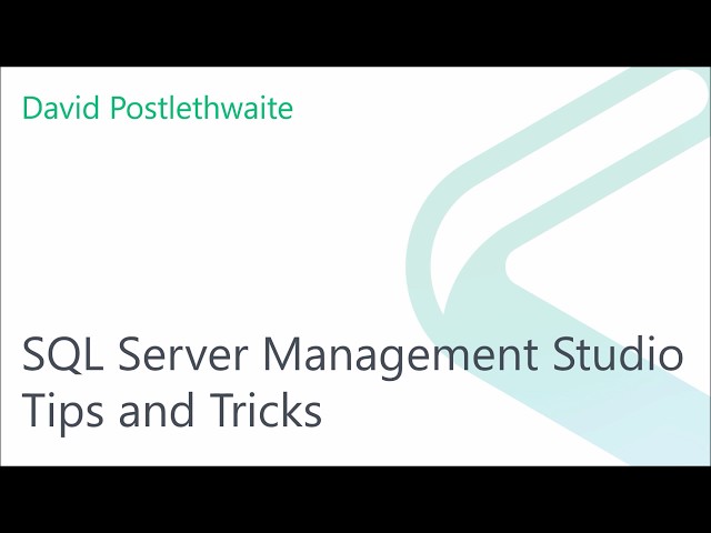 SQL Server management Studio Tips and Tricks Part 1