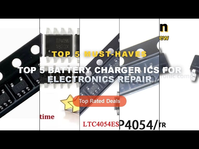 Top 5 Battery Charger ICs For Electronics Repair: Top 5 Best Sellers - 1pcs TP4054 TP4055 TP4058 TP4