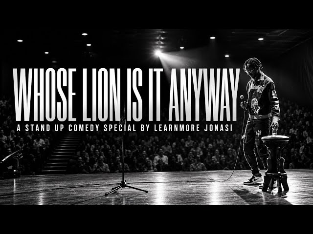 WHOSE LION IS IT ANYWAY? | Learnmore Jonasi | Full Stand-Up Comedy Special