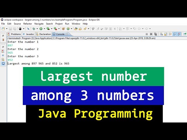 Java Example Program to find the Largest among 3 Numbers Entered by the user