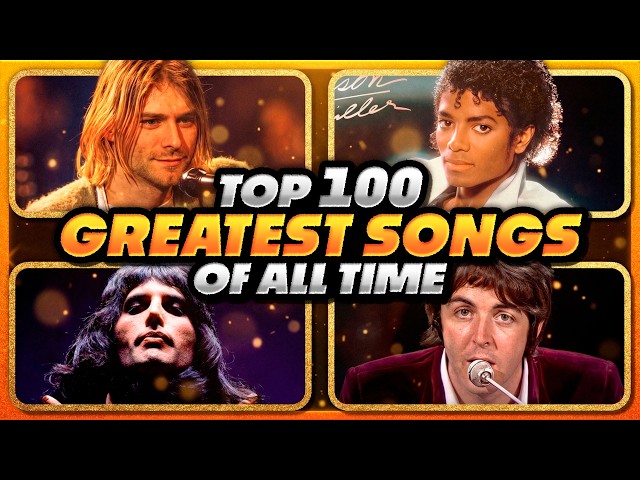 Top 100 Greatest Songs of All Time