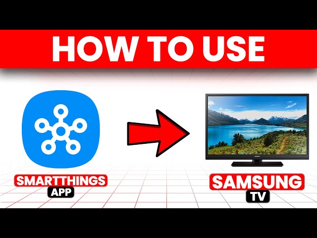 How To Use SmartThings App With Samsung TV (How To Connect SmartThings App With Samsung TV)