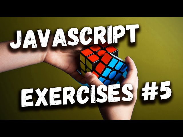 JavaScript Coding Exercises For Beginners: Beginner Exercises Part 5