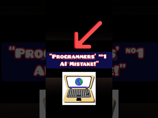 Programmers’ #1 AI Mistake!