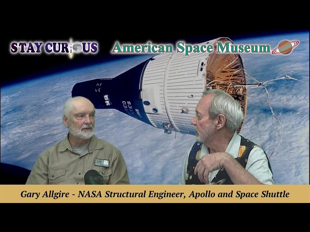 Q&A with Gary Allgire, Apollo & Shuttle structural engineer | Stay Curious 2023-12-05