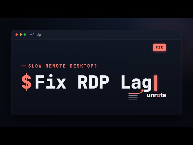 How to Fix Lag Issues in Remote Desktop Connection