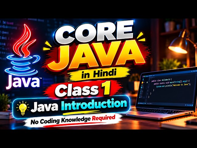 Core Java in Hindi | java features | From Zero | Class 1 | Java Tutorial for Beginners