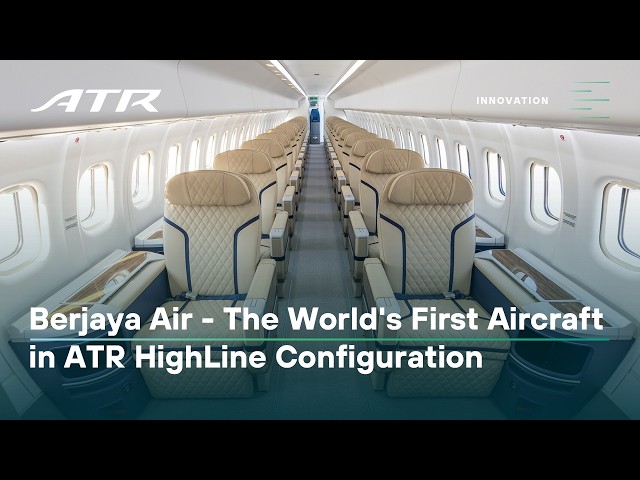 The World's First Aircraft in ATR HighLine Configuration - Berjaya Air