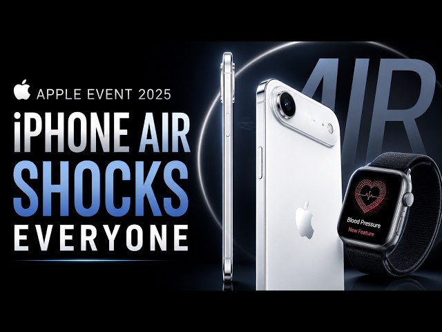Apple Event 2025: iPhone Air SHOCKS Everyone