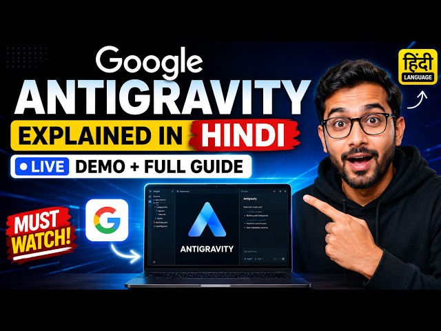 Google Antigravity Explained in Hindi | LIVE Demo + Full Guide (Must Watch!)