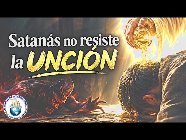 Satanás no resiste la unción - Jorge Aguilar 