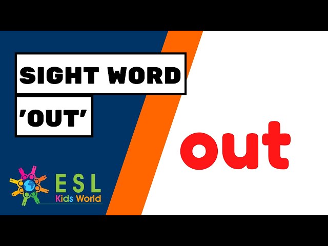 Sight Word 'Out' | Learn the Sight Word 'Out' for Kids