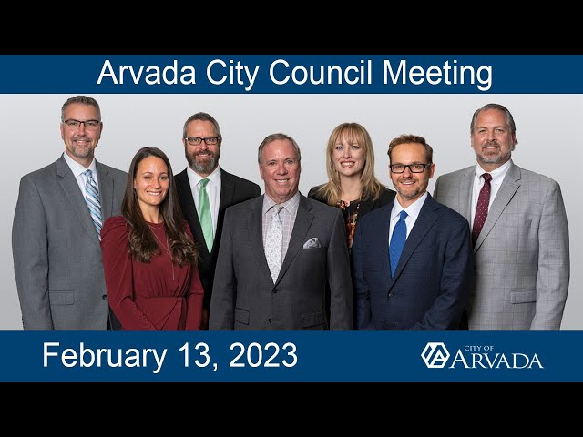 Arvada City Council Meeting - February 13, 2023