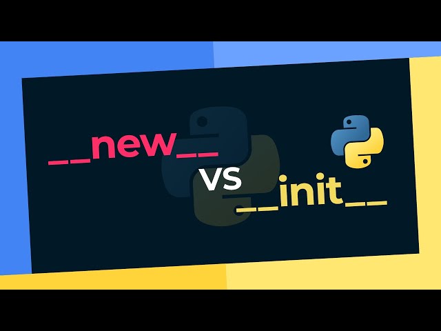 "__new__ VS __init__" In Python Tutorial (Simplified Explantion)