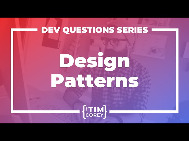 5. How Do I Learn Design Patterns? Which Design Patterns Should I Know?