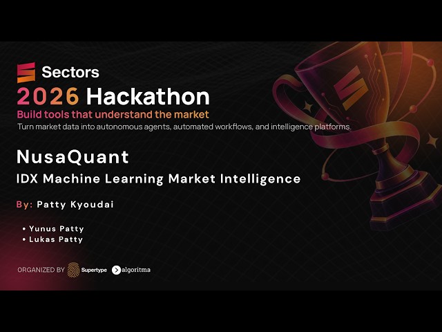 NusaQuant - IDX Machine Learning Market Intelligence | Sectors Hackathon 2026