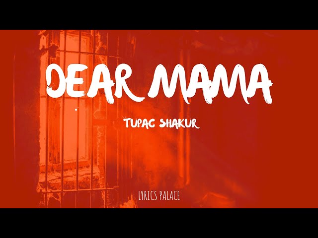 Tupac Shakur - Dear Mama (Lyrics)