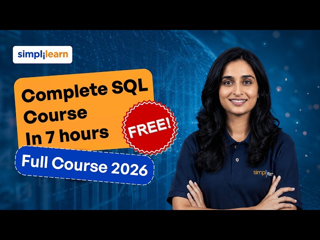 SQL Course for Beginners 2027 |Complete SQL Course in 7 hours 2027 |  Free SQL Course | Simplilearn