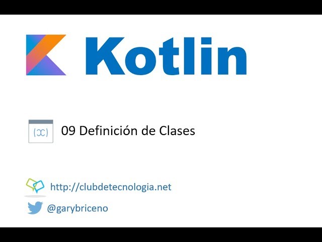09 Kotlin Definicion de Clases