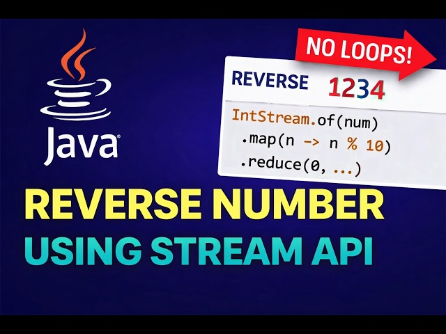Reverse an Integer in Java Using Stream API | Clean & Modern Way (No Loops!)