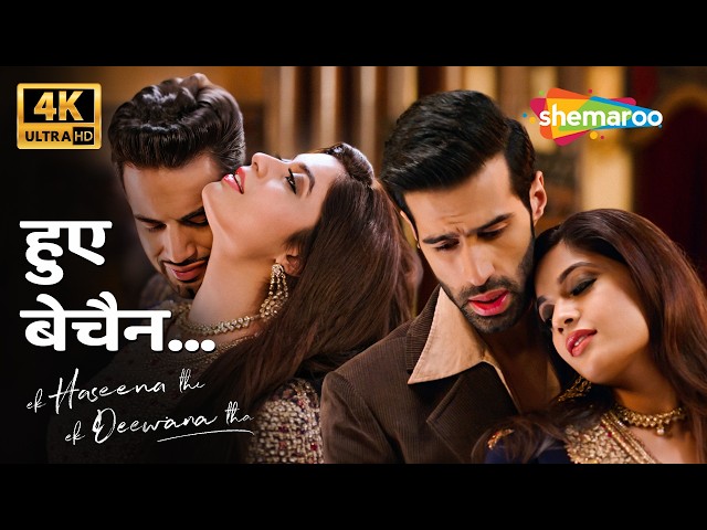 Hue Bechain - Ek Haseena Thi Ek Deewana Tha | Yasser D, Palak M | Shiv Darshan, Upen Patel, Natasha