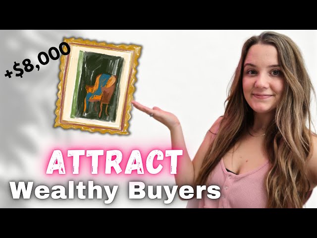 Wealthy Art Buyers Exist - Here's How to Attract Them