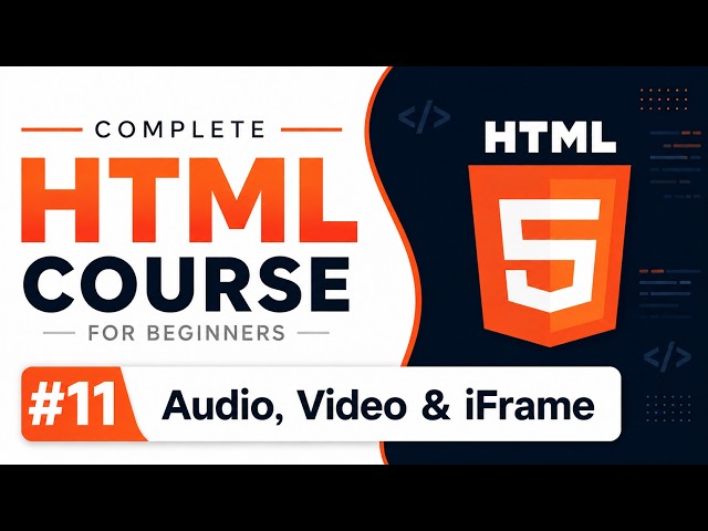 Complete HTML Course for Beginners in Hindi | #11 HTML Audio, Video & iFrame