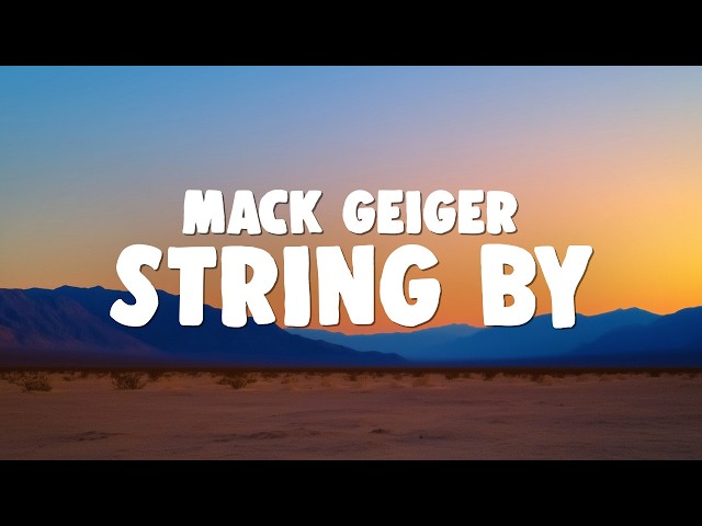 Mack Geiger - String By