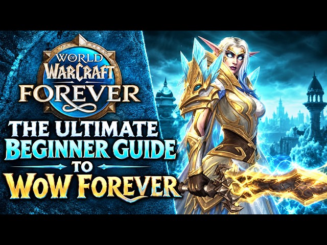 The Ultimate Beginner Guide to WoW Forever