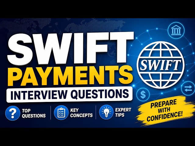 SWIFT Payments Interview Questions