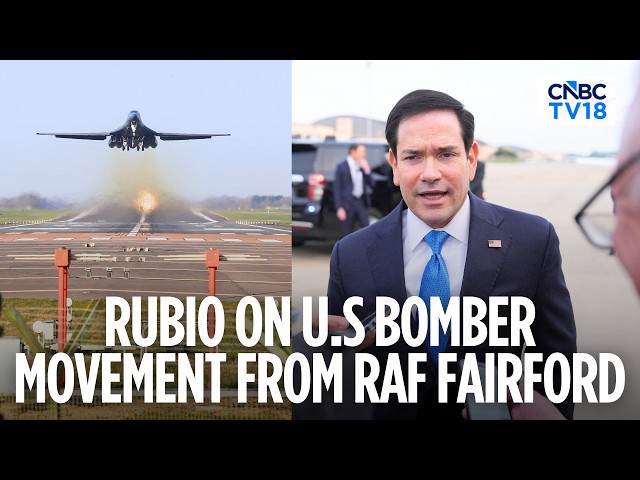 American Bombers Move Out Of RAF Fairford: Marco Rubio Reveals Why | N18G