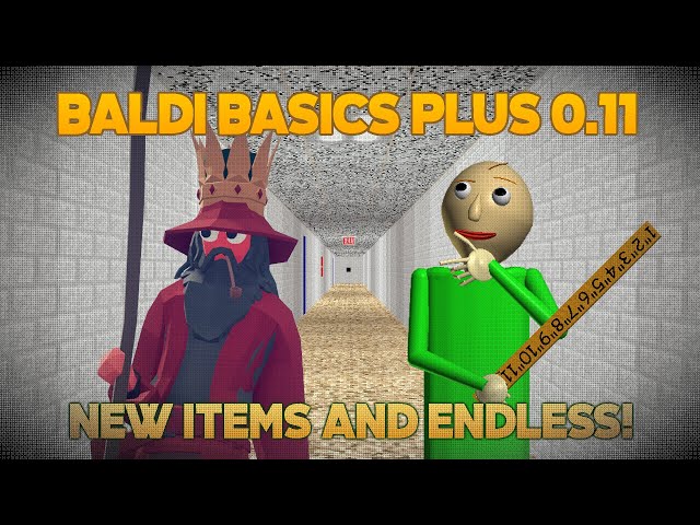 Baldi's Basics Plus V0.11 New Items and Endless!