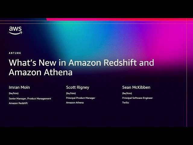 AWS re:Invent 2025 - What's new in Amazon Redshift and Amazon Athena (ANT206)