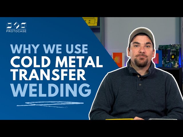 Proto Tech Tip - Why We Use Cold Metal Transfer Welding