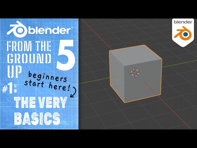 #1: The Very Basics : Blender 5 From the Ground Up