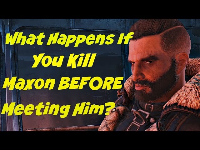 What Happens if You Kill Maxon Before Meeting Him?