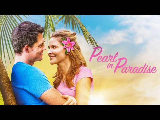 This Wonderful Movie takes you on a Romantic Adventure: Pearl in Paradise - FULL MOVIE