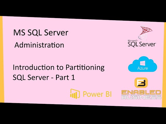 Step by Step - Introduction to SQL Server Partitioning - Part 1
