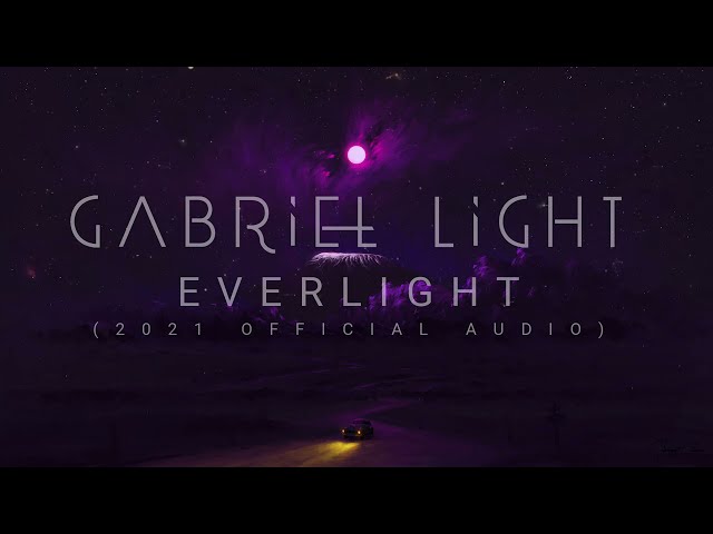 Gabriel Light | Everlight (official single 2021)