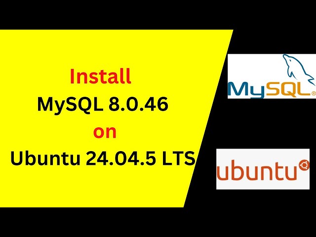 How to Install & Configure MySQL Server 8.0.46 on Ubuntu 24.04.5 LTS | Full Step-by-Step Guide