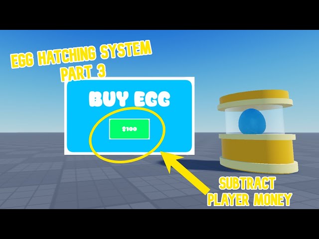 ROBLOX STUDIO Egg Hatching System Part 3: Buy Button & Subtract Player Money
