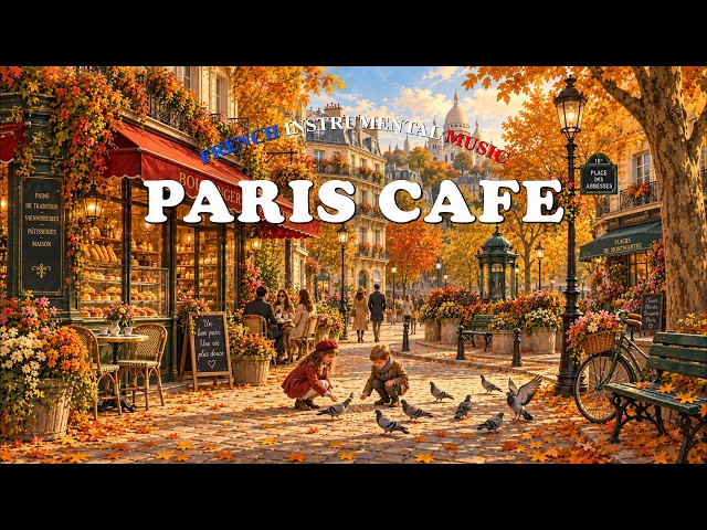 𝐏𝐀𝐑𝐈𝐒 𝐂𝐀𝐅𝐄́ 🗼🍁 Vintage Autumn Café Jazz | French Accordion Music for Cozy Coffee Time