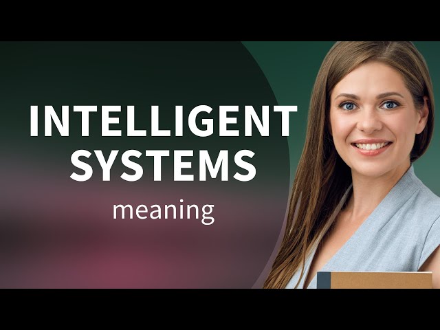 Understanding Intelligent Systems: A Beginner's Guide