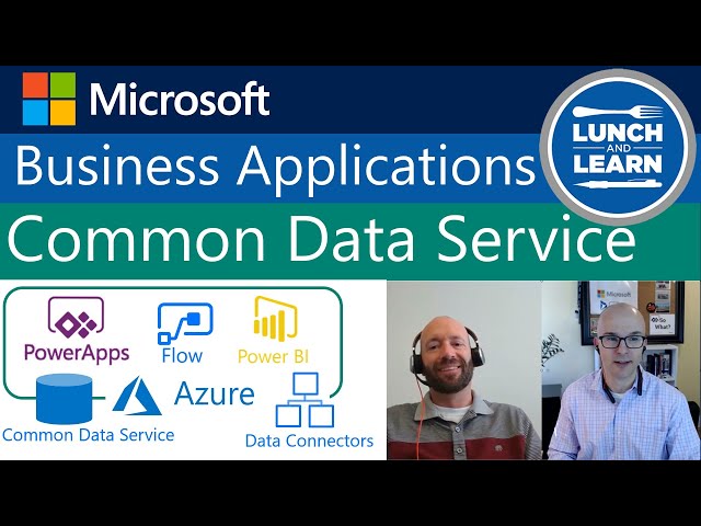 8) What is the Microsoft Common Data Service? / Empowering Microsoft PowerApps & Power Platform