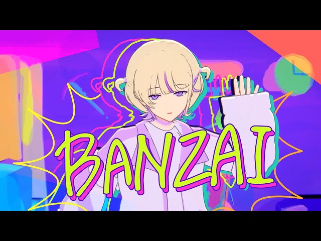 【Original】BANZAI/轟はじめ【Official MV】