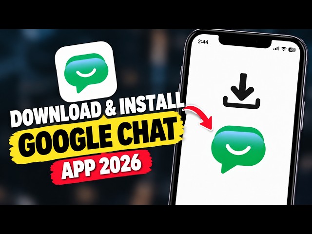 How to Download & Install Google Chat App 2026 (Full Guide)