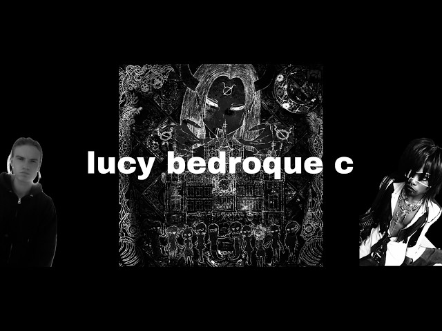 [c] Making a Lucy bedroque c type beat